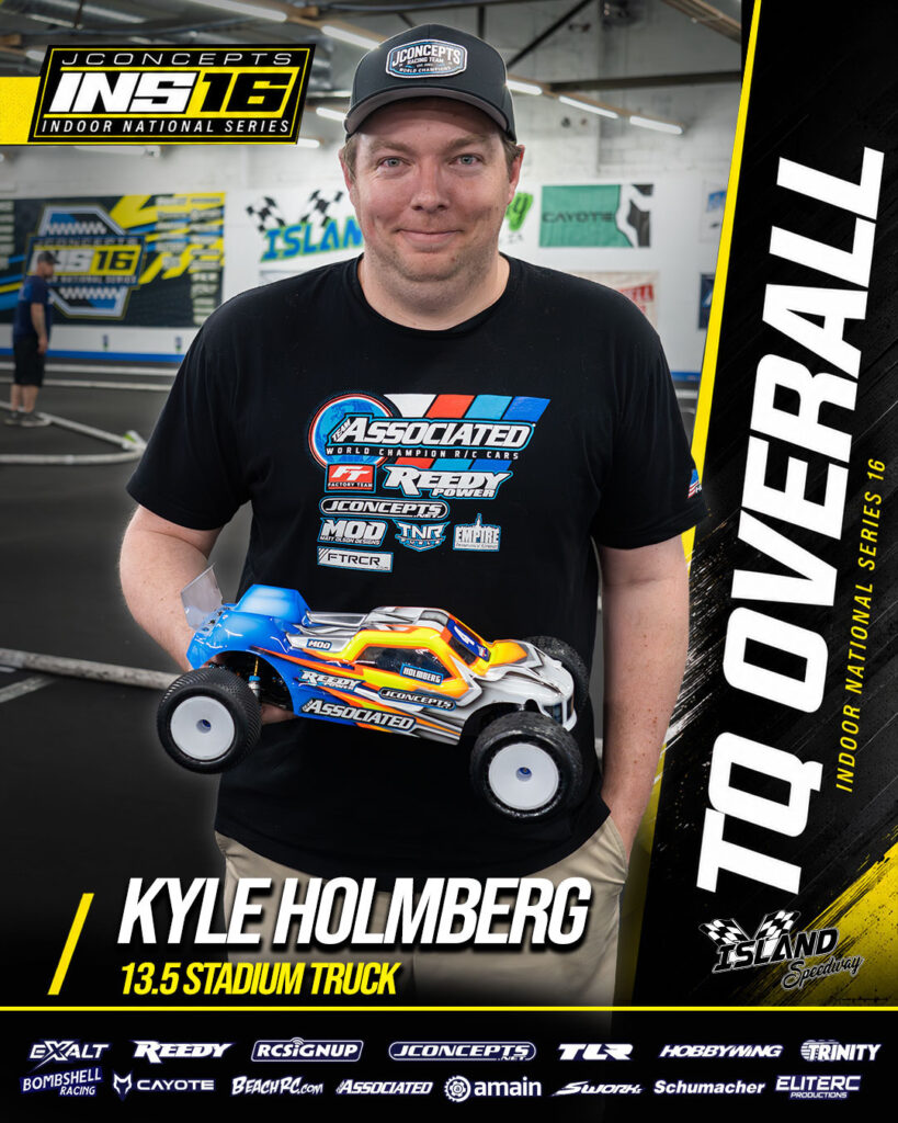 TQ overall winner Kyle Holmberg for 13.5 Stadium Truck at JConcepts INS16 Island Speedway, Indoor National Series race event.