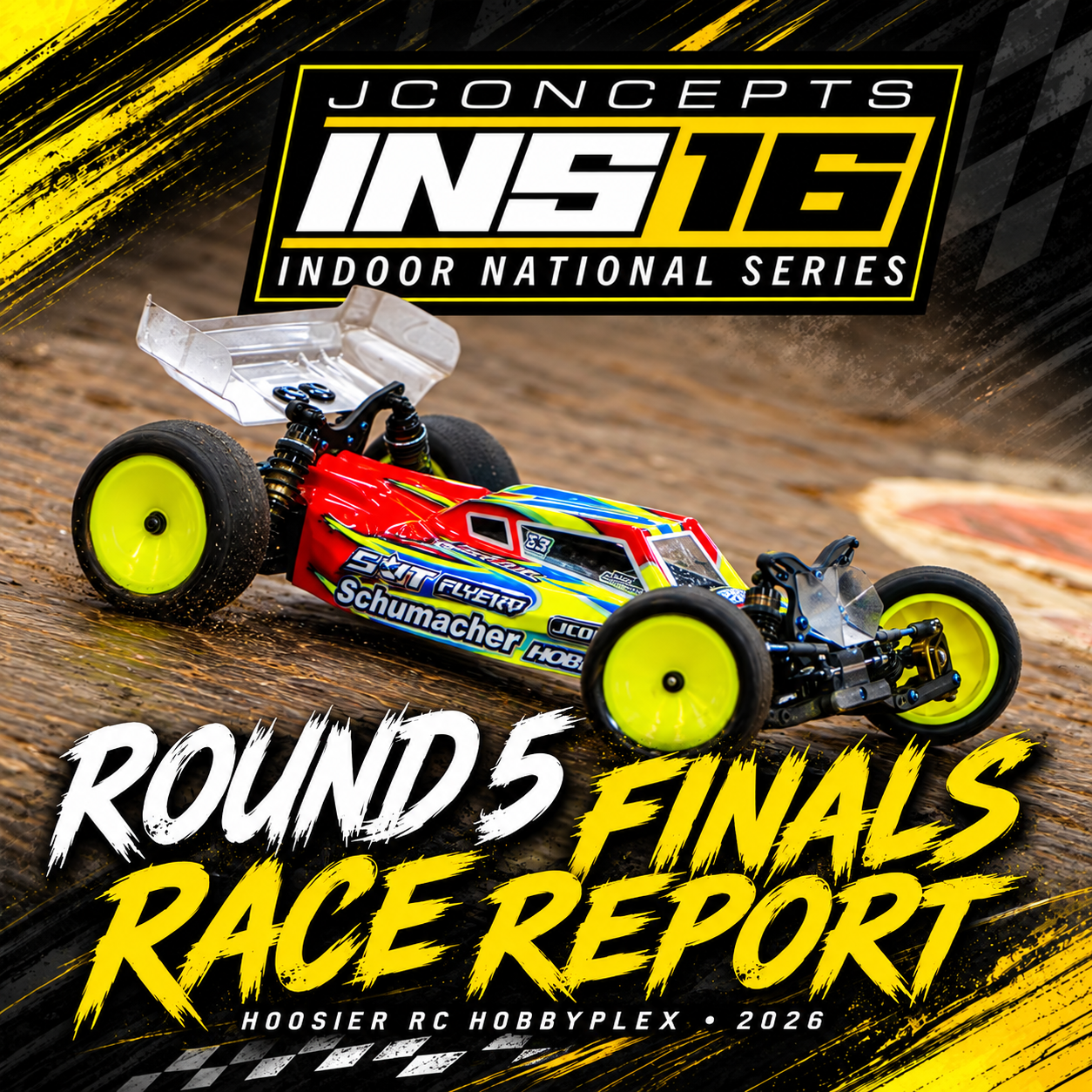 2026 JConcepts INS16 Round 5 Finals race report cover featuring Broc Champlin’s Schumacher buggy at Hoosier RC Hobbyplex